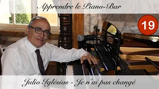Julio Iglésias - Je n'ai pas changé (Vidéo n°19 du Programme Apprendre le Piano-Bar)