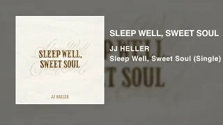 JJ Heller - Sleep Well, Sweet Soul (Official Audio Video)