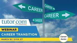 Career Transitions | Career Series | Tutor.com