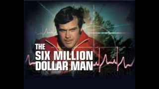 Six Million Dollar Man [Extended Bionic Intro 2]
