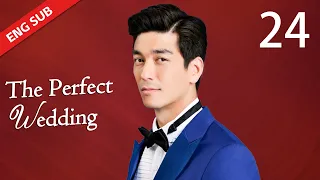 ENG SUB【The Perfect Wedding 風光大嫁】EP24 | Starring: Dennis Oh, Jiang Mengjie