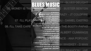 The Best Blues Songs of All Time - Beautiful Relaxing With Blues Music - Best Slow Blues Songs Ever