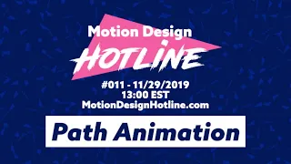 Motion Design Hotline #011 - On the Right Path Animations