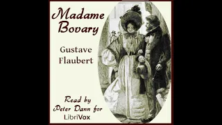 Madame Bovary (Version 2) by Gustave Flaubert read by Peter Dann Part 2/2 | Full Audio Book