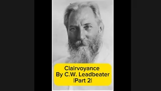 Clairvoyance by C.W. Leadbeater |Audiobook Part 2|