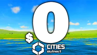 Cities: Skylines II, The $0 City.