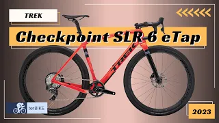 TREK Checkpoint SLR 6 eTap (2023) Gravel Bike: Take Your Off-Road Adventures to the Next Level