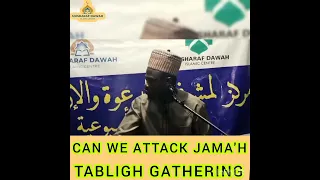 CAN WE ATTACK JAMA'H TABLIGH GATHERING.