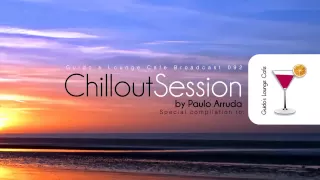 Chillout Session by DJ Paulo Arruda - Guido's Lounge Café Broadcast 92