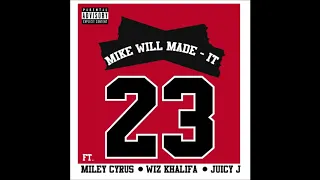 Mike will made it - 23 (Feat. Miley Cyrus & Wiz Khalifa & Juicy J) [Audio]