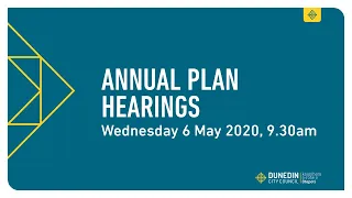 Annual Plan Hearings - 6 May 2020 - Morning Session (Part 2)