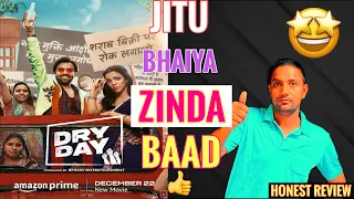 Dry day movie review! Jitender Kumar! @Ashokkhokhar88