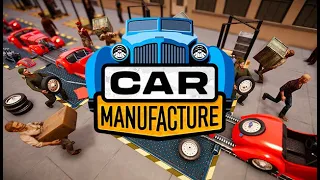 Car Manufacture Prologue - First Look - Let’s build our own Car Factory