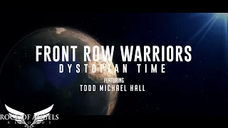 FRONT ROW WARRIORS feat. Todd Michael Hall (Riot V) - "Dystopian Time" (Official Lyric Video)