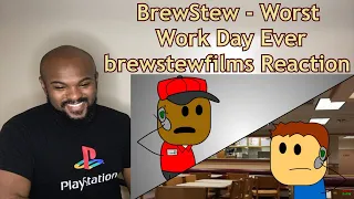 I don't see how it could've got any worse! | Brewstew - Worst Work Day Ever | brewstewfilms REACTION