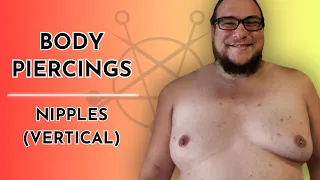 Body Piercings | Nipples (VERTICAL!) ↕️↕️