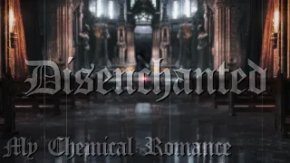 My Chemical Romance - Disenchanted (cathedral acapella)