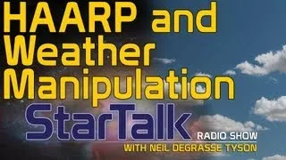 Neil deGrasse Tyson on HAARP and Weather Manipulation