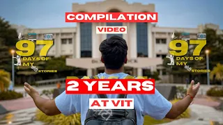 My 2 Years at VIT Vellore ✅❤️ | 97DaysCompilation | 005 |#97daysofchotikahaniyan #vit #vitvellore