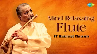 Mind Relaxaing Flute |  PT. Hariprasad Chaurasia | Jaijaiwanti | Raga Shuddha Sarang | Ahir Lalit
