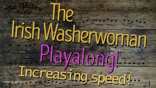 The Irish Washerwoman Playalong (Getting Faster) Sheet Music