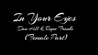 In Your Eyes - Dan Hill / Rique Franks [Female Part] #femalepart #DuetMadeEasy