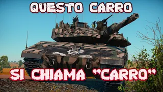 HANNO CHIAMATO "CARRO" QUESTO MBT - War Thunder ITA