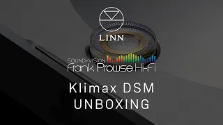 LINN KLIMAX DSM - UNBOXING