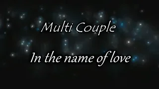 Multicouples || In the name of love