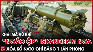 Binh Đoàn "Ngáo Ộp" Iskander-M Nga Có Thể Xóa Sổ NATO Chỉ Bằng 1 Lần Phóng | Giải Mã Vũ Khí