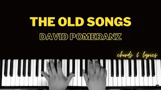 The Old Songs - David Pomeranz | Piano ~ Cover ~ Accompaniment ~ Backing Track ~ Karaoke