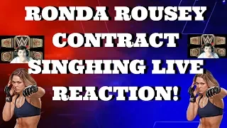 RONDA ROUSEY CONTRACT SIGNING LIVE REACTION!!!