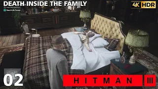 HITMAN 3 - Walkthrough Gameplay - Part 2 - DEATH IN THE FAMILY - No Commentary (4K 60FPS)