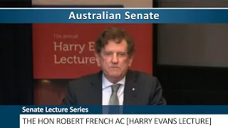 Senate Lecture Series - The Hon Robert French AC [Harry Evans Lecture] (2023)