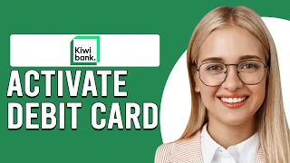 How To Activate Kiwibank Debit Card (How Do I Activate My Kiwibank Debit Card?)