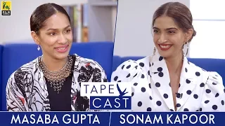 Sonam Kapoor and Masaba Gupta | Tape Cast | #FlyBeyond