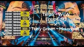 Tiesto - WoW vs Toby Green - Motorkraft (Intro Edit) [BetrouxKi]