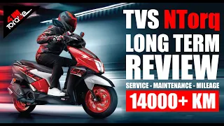 TVS NTORQ | 14,000 KMS Long Term Review| mileage, service, pros and cons