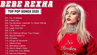 Bebe Rexha Greatest Hits Playlist 2020 - Bebe Rexha Best Songs  2020