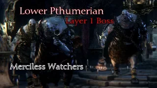 Bloodborne - Lower Pthumerian Labyrinth Layer 1 Boss - Merciless Watchers (Solo)