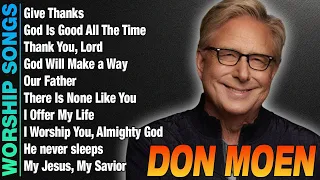 Don Moen - List of Don Moen's Best Worship Songs - Top Christian songs 2024 #donmoen #worship2024