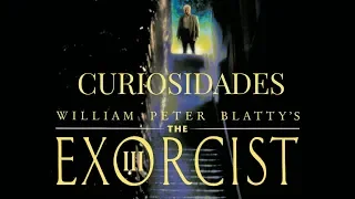 Curiosidades THE EXORCIST III | El Exorcista 3 (1990) William Peter Blatty