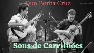 Violão instrumental - "Sons de Carrilhões" - Duo BorbaCruz