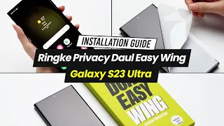 Galaxy S23 Ultra | Ringke Privacy Dual Easy Wing - Installation Guide!