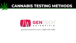 Cannabis Testing Methods - GenTech Scientific