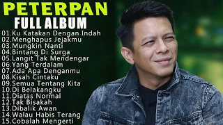 Peterpan Lagu Tahun 2000an Full Album :Ku Katakan Dengan Indah,Menghapus Jejakmu...