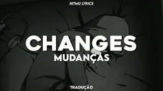 Changes - Hayd Tradução/Legendado