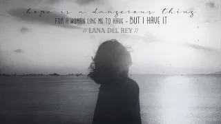 Vietsub || Lana Del Rey - hope is a dangerous thing for a woman like me to have - but i have it