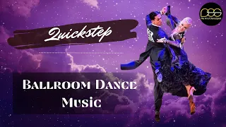 Quickstep Mix | Ballroom Dance Music #standard #dancesport  #ballroomdance #musicmix #waltz #tango