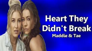 Maddie & Tae - Heart They Didn't Break (Lyrics)